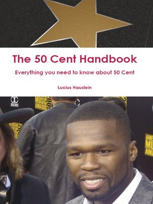 cover image of The 50 Cent Handbook - Everything you need to know about 50 Cent